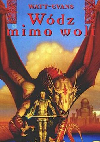 Okładka: Lawrence Watt-Evans - Wódz mimo woli