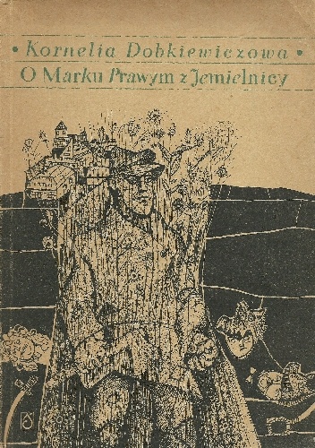 Okładka: Kornelia Dobkiewiczowa - O Marku Prawym z Jemielnicy