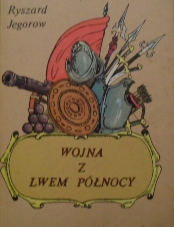Okładka: Ryszard Jegorow - Wojna z Lwem Północy