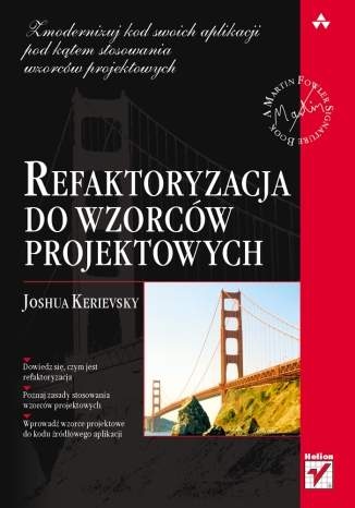 Okładka: Joshua Kerievsky - Refaktoryzacja do wzorców projektowych