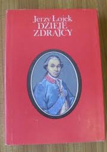 Okładka: Jerzy Łojek - Dzieje zdrajcy. Szczęsny Potocki