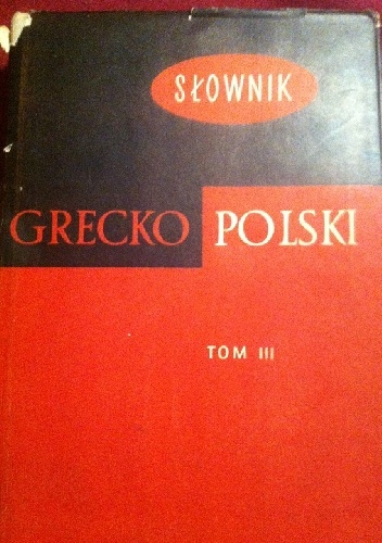 Okładka: Zofia Abramowiczówna - Słownik grecko-polski tom III Lambda- Pi