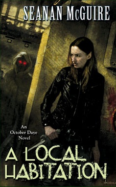 Okładka: Seanan McGuire - A Local Habitation