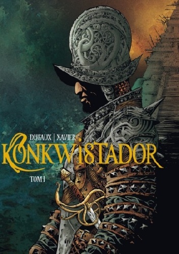 Okładka: Jean Dufaux - Konkwistador. Tom 1