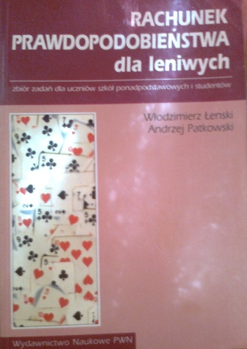 Okładka: Włodziemierz Łenski - Rachunek prawdopodobieństwa dla leniwych, zbiór zadań dla uczniów szkół ponadpodstawowych i studentów