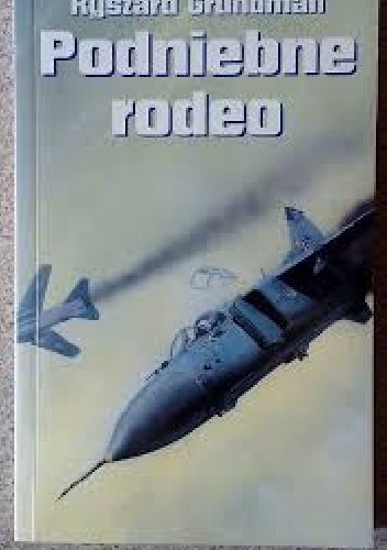 Okładka: Ryszard Grundman - Podniebne rodeo