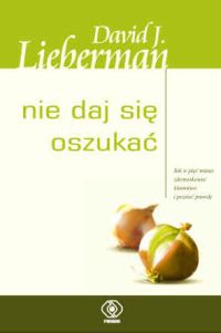 Okładka: David J. Lieberman - Nie daj się oszukać