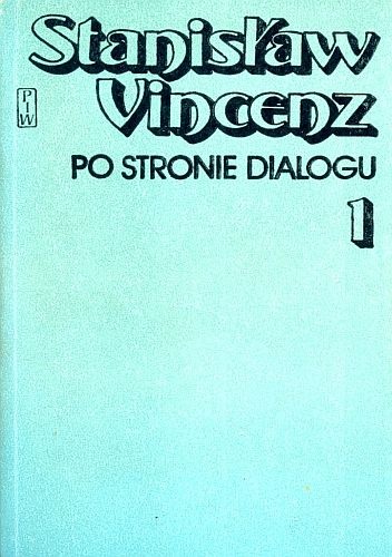 Okładka: Stanisław Vincenz - Po stronie dialogu. Tom 1-2