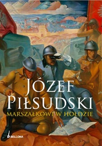 Okładka: Helena Piórkowska-Sulej - Józef Piłsudski. Marszałkowi w hołdzie