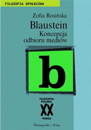 Okładka: Zofia Rosińska - Leopold Blaustein. Koncepcja odbioru mediów
