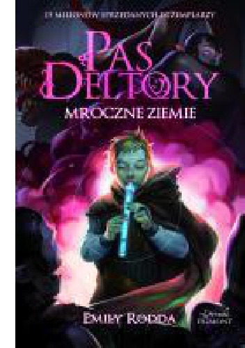 Okładka: Emily Rodda - Pas Deltory: Mroczne Ziemie