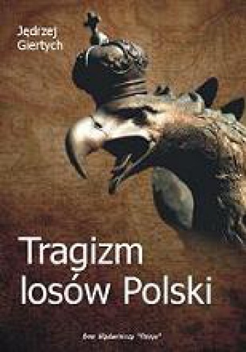 Okładka: Jędrzej Giertych - Tragizm losów Polski