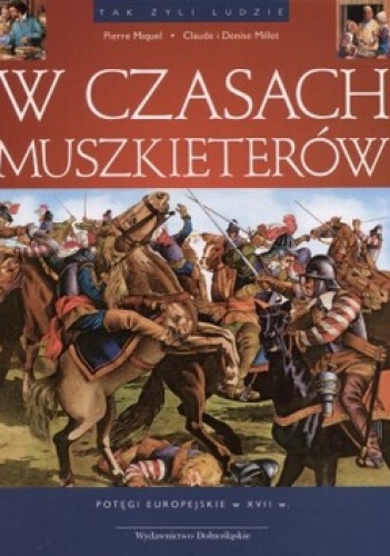 Okładka: Pierre Miquel - W czasach muszkieterów