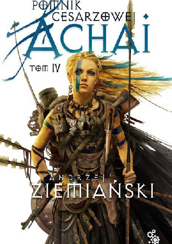Okładka: Andrzej Ziemiański - Pomnik Cesarzowej Achai - Tom IV
